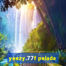 yeezy.77f pelada